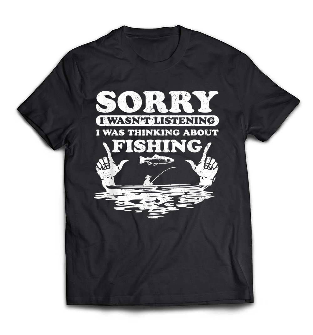 I Was Thinking Of Fishing T-Shirt: A Humorous Take for Fishing Enthusiasts